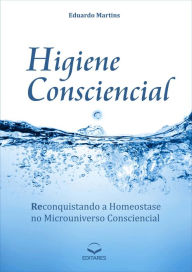 Title: Higiene Consciencial, Author: Eduardo Martins