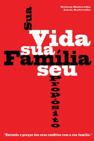 Title: Sua vida, sua família, seu propósito, Author: Robson Rodovalho