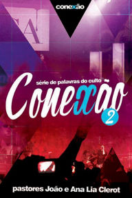 Title: Manual Conexão: Série de palavras dos cultos Conexão, Author: Lia Clerot