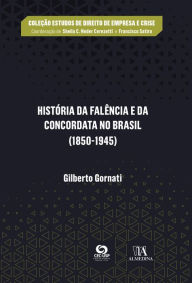 Title: História da falência e da concordata no Brasil, Author: Gilberto Gornati