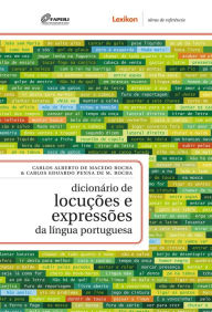 Title: Dicionário de locuções e expressões da língua portuguesa, Author: Carlos Alberto de Macedo Rocha