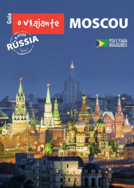 Title: Guia O Viajante: Moscou: Rússia, parte I, Author: Zizo Asnis