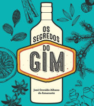Title: Os segredos do Gim, Author: José Osvaldo Albano do Amarante