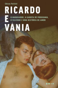 Title: Ricardo e Vânia, Author: Chico Felitti