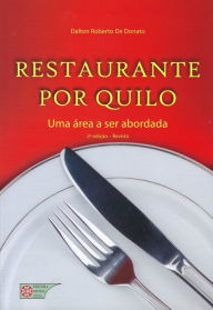 Title: Restaurante por quilo: Uma área a ser abordada, Author: Dalton Roberto De Donato