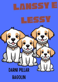 Title: Lanssy E Lessy, Author: Darni Pillar Bagolin