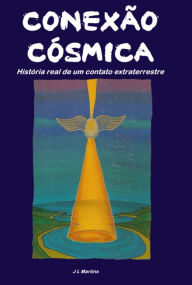 Title: Conexão Cósmica, Author: Jose Luiz Lanhoso Martins