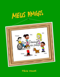 Title: Meus Amigos: Um Domingo na praça, Author: Flávia Newell