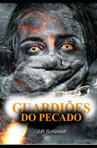 Title: Guardiões do pecado, Author: J P Schimidt