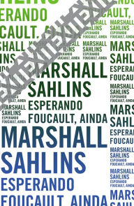 Title: Esperando Foucault, ainda, Author: Marshall Sahlins