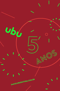 Title: 5 anos de Ubu: ebook comemorativo, Author: Franco Berardi