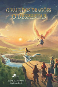 Title: O Vale dos Dragões: O Despertar, Author: Izabel Cristina Heberle