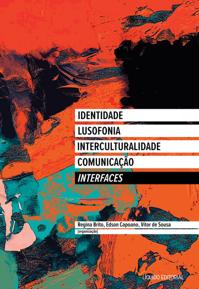 Interfaces: Identidade, Lusofonia, Interculturalidade, Comunicação