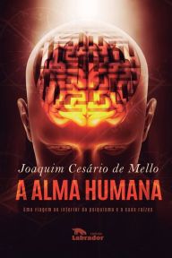 Title: A Alma Humana, Author: JOAQUIM CESÁRIO DE MELLO