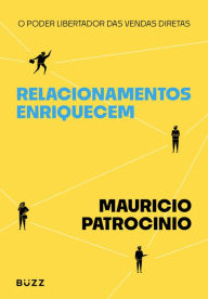 Title: Relacionamentos enriquecem, Author: Mauricio Patrocinio