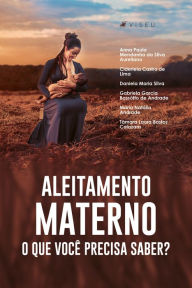 Title: Aleitamento materno: O que você precisa saber?, Author: Anna Paula Mendanha
