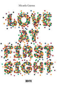 Title: Love at first sight, Author: Micaela Gayosa