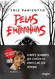 Title: Pelas Entranhas: Contos de terror, Author: Triz Parizotto