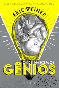 Title: Onde nascem os gênios, Author: Eric Weiner
