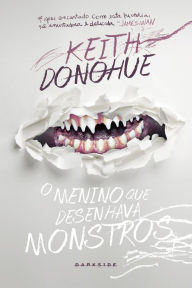 Title: O menino que desenhava monstros, Author: Keith Donohue