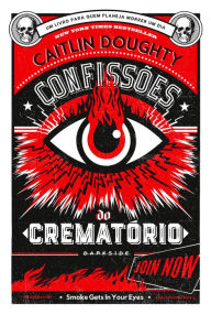 Title: Confissões do crematório: Lições para toda a vida, Author: Caitlin Doughty