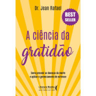 Title: A ciência da gratidão, Author: Dr. Jean Rafael
