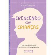 Title: Crescendo com crianças, Author: Nathália Malagone