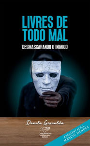 Title: Livres de todo mal: Desmascarando o inimigo, Author: Danilo Gesualdo