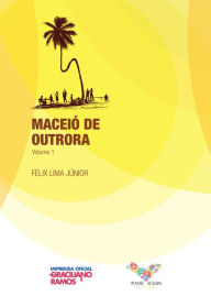 Title: Maceió de Outrora, Author: Félix Lima Júnior