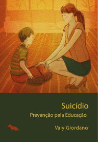 Title: Suicídio: Prevenção pela educação, Author: Valy Giordano