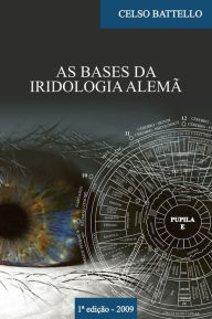 Title: As Bases da Iridologia Alemã, Author: Celso Battello