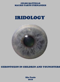 Title: Iridology - Gerontoxon In Children And Yougsters, Author: Mauro Farto Fernandes