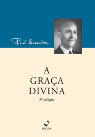 Title: A Graça Divina, Author: Paul Brunton