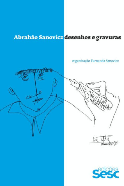 Abrahão Sanovicz: Desenhos e gravuras