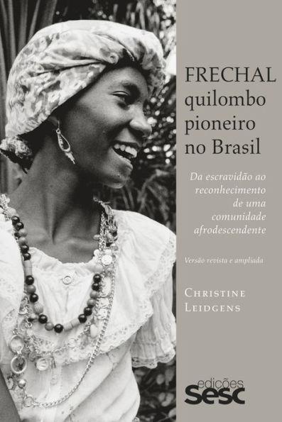 Frechal, quilombo pioneiro no Brasil: da escravidão ao reconhecimento de uma comunidade afrodescendente