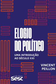 Title: Elogio do político, Author: Vincent Peillon