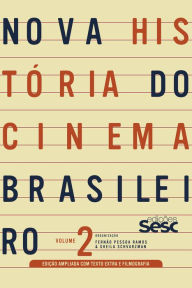 Title: Nova história do cinema brasileiro - volume 2 (edição ampliada), Author: José Mario Ortiz