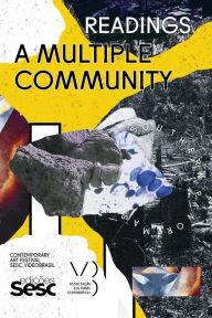Title: A Multiple Community: Contemporary Art Festival Sesc_Videobrasil, Author: Apichatpong Weerasethakul