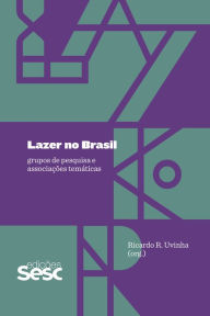 Title: Lazer no Brasil: grupos de pesquisa e associações temáticas, Author: Ricardo R. Uvinha
