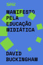 Manifesto pela educação midiática