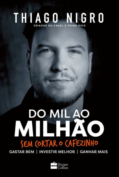 Do mil ao milhão: Sem cortar o cafezinho