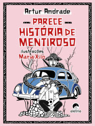 Title: Parece história de mentiroso, Author: Artur Andrade