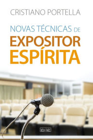 Title: Novas técnicas de expositor espírita, Author: Cristiano Portella