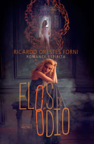 Title: Elos de ódio, Author: Ricardo Orestes Forni