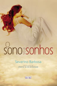 Title: O sono e os sonhos, Author: Severino Barbosa