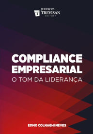 Title: Compliance empresarial: O tom da liderança, Author: Edmo Colnaghi Neves
