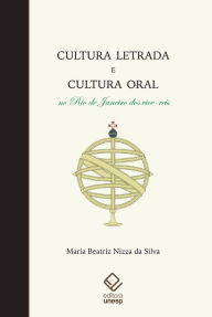 Title: Cultura letrada e cultura oral no Rio de Janeiro dos vice-reis, Author: Maria Beatriz Nizza Da Silva