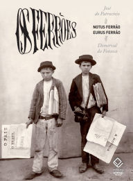 Title: Os Ferrões: 1º de junho a 15 de outubro de 1875, Author: José do Patrocínio