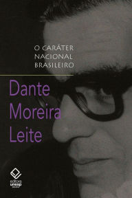Title: O caráter nacional brasileiro, Author: Dante Moreira Leite