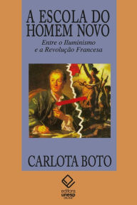 Title: A escola do homem novo, Author: Carlota Boto